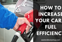 How to Increase Your Car's Fuel Efficiency - Insider Post Today How To Improve Fuel Efficiency In Older Cars