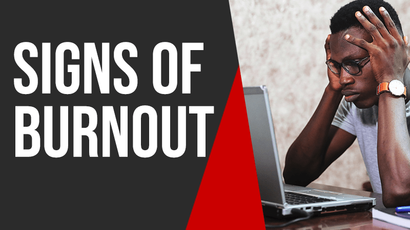 What Are The Signs Of Burnout And How To Prevent It