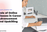 Role of Online Classes in Career Advancement and Upskilling Best Online Courses For Career Advancement Opportunities