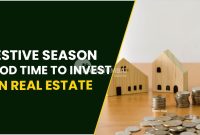 Why is the Festive Season the Best Time to Invest in Real Estate?
