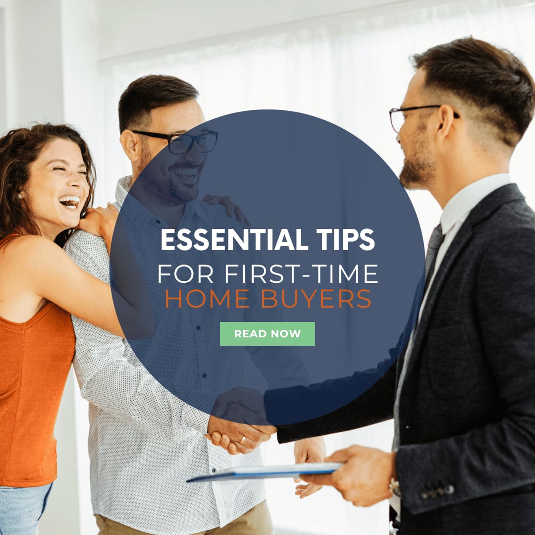 Tips For First Time Home Buyers Essential