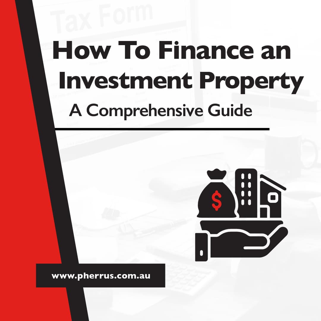 How to Finance an Investment Property | Pherrus How To Finance A Property Investment Without A Bank