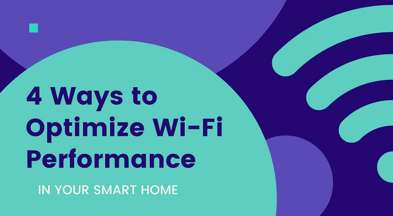 4 Ways to Optimize Wi-Fi Performance in Your Smart Home How To Optimize Your Wi-Fi Network For Gaming